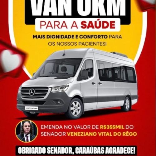 Caraúbas recebe van para transporte de pacientes com emenda de R$ 355 mil do senador Veneziano Vital do Rêgo